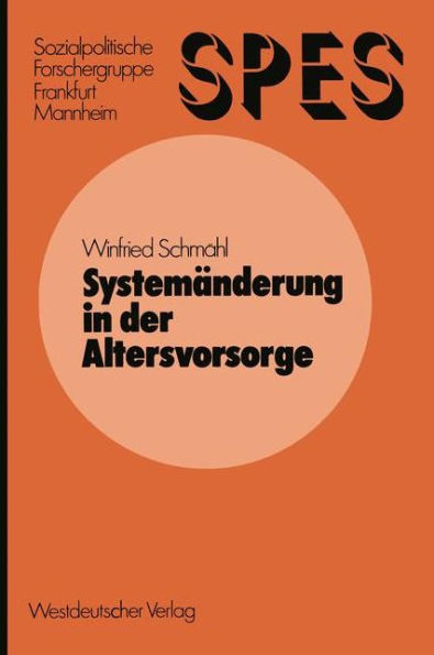 Systemänderung in der Altersvorsorge: Von der einkommensabhängigen Altersrente zur Staatsbürger-Grundrente Eine theoretische und empirische Untersuchung ökonomischer Probleme im Übergangszeitraum