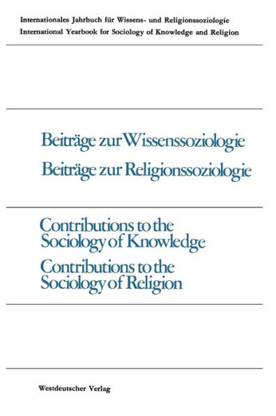 Beiträge zur Wissenssoziologie, Beiträge zur Religionssoziologie / Contributions to the Sociology of Knowledge Contributions to the Sociology of Religion