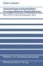 Industriegewerkschaften im organisierten Kapitalismus: Der CIO in der Roosevelt-Ära