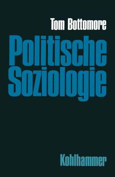 Politische Soziologie: Zur Geschichte und Ortsbestimmung