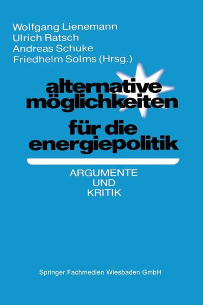 Alternative Möglichkeiten für die Energiepolitik: Argumente und Kritik