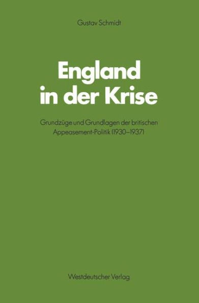 England in der Krise: Grundzüge und Grundlagen der britischen Appeasement-Politik (1930-1937)