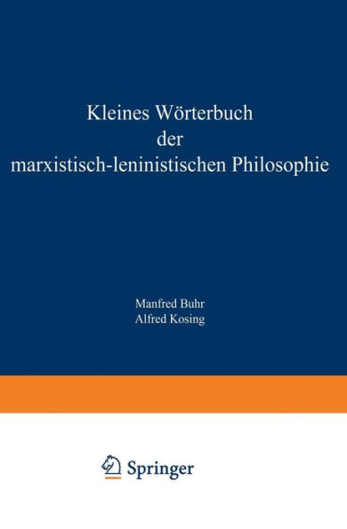 Kleines Wörterbuch der Marxistisch-Leninistischen Philosophie