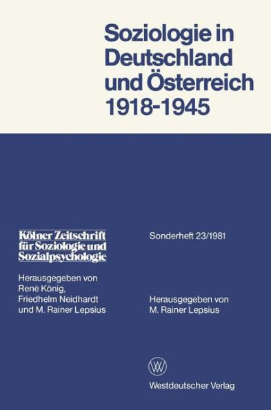 Soziologie in Deutschland und Österreich 1918-1945: Materialien zur Entwicklung, Emigration und Wirkungsgeschichte