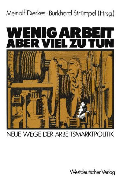 Wenig Arbeit - aber viel zu tun: Neue Wege der Arbeitsmarktpolitik