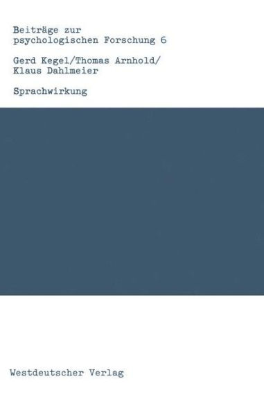 Sprachwirkung: Psychophysiologische Forschungsgrundlagen und ausgewählte Experimente