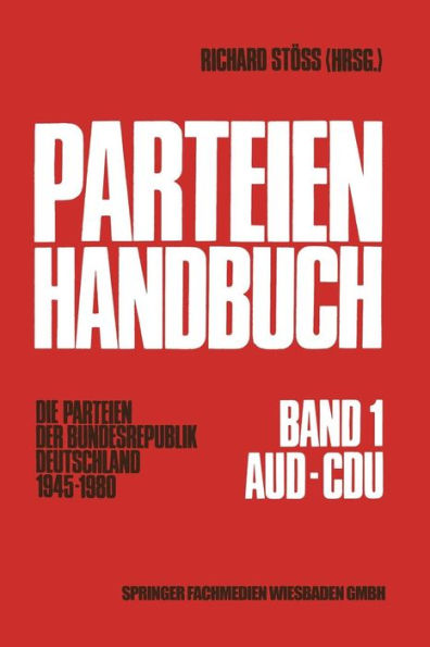 Parteien-Handbuch: Die Parteien der Bundesrepublik Deutschland 1945-1980