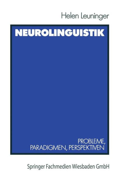 Neurolinguistik: Probleme, Paradigmen, Perspektiven