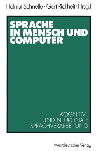 Sprache in Mensch und Computer: Kognitive und neuronale Sprachverarbeitung