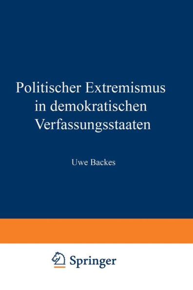 Politischer Extremismus in demokratischen Verfassungsstaaten: Elemente einer normativen Rahmentheorie