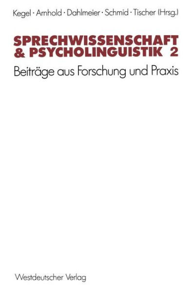 Sprechwissenschaft & Psycholinguistik 2: Beiträge aus Forschung und Praxis