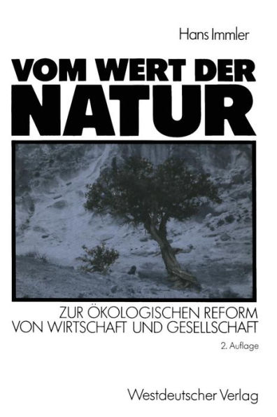 Vom Wert der Natur: Zur ökologischen Reform von Wirtschaft und Gesellschaft. Natur in der ökonomischen Theorie Teil 3