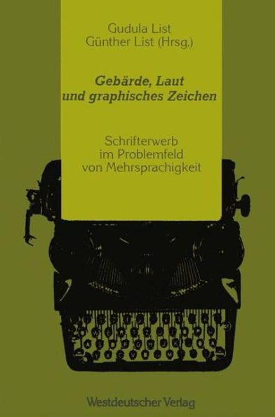 Gebärde, Laut und graphisches Zeichen: Schrifterwerb im Problemfeld von Mehrsprachigkeit