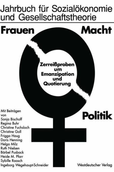 Frauen - Macht - Politik: Zerreißproben um Emanzipation und Quotierung