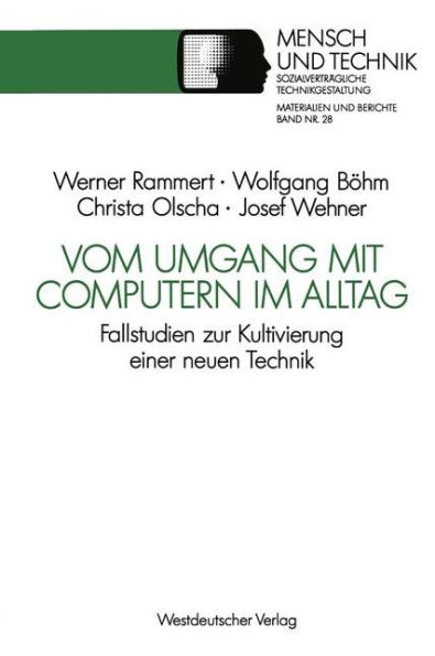 Vom Umgang mit Computern im Alltag: Fallstudien zur Kultivierung einer neuen Technik