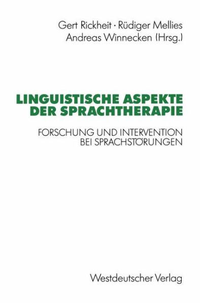 Linguistische Aspekte der Sprachtherapie: Forschung und Intervention bei Sprachstörungen