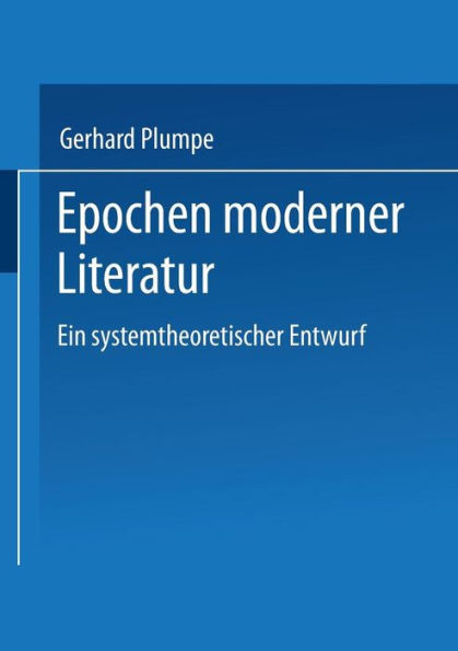 Epochen moderner Literatur: Ein systemtheoretischer Entwurf