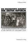 Die gescheiterte Zukunft der Ersten Republik: Jugendorganisationen bürgerlicher Parteien im Weimarer Staat (1918-1933)