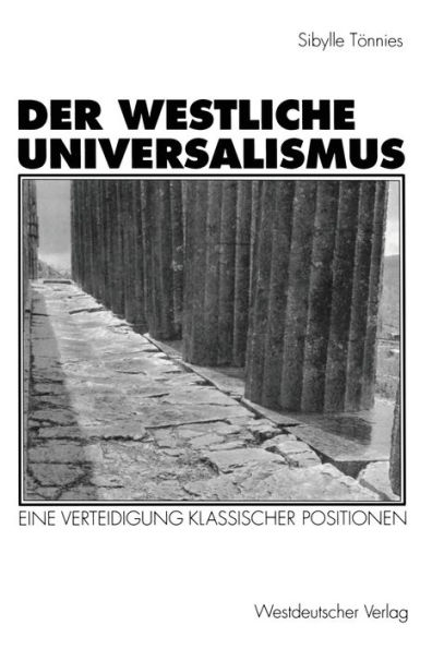 Der westliche Universalismus: Eine Verteidigung klassischer Positionen