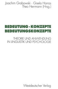 Title: Bedeutung · Konzepte Bedeutungskonzepte: Theorie und Anwendung in Linguistik und Psychologie, Author: Joachim Grabowski