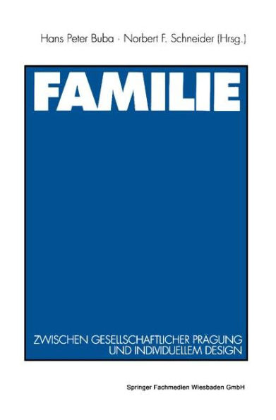 Familie: Zwischen gesellschaftlicher Prägung und individuellem Design