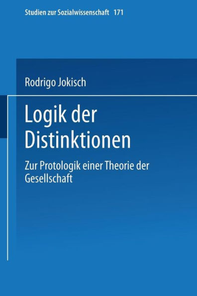 Logik der Distinktionen: Zur Protologik einer Theorie der Gesellschaft