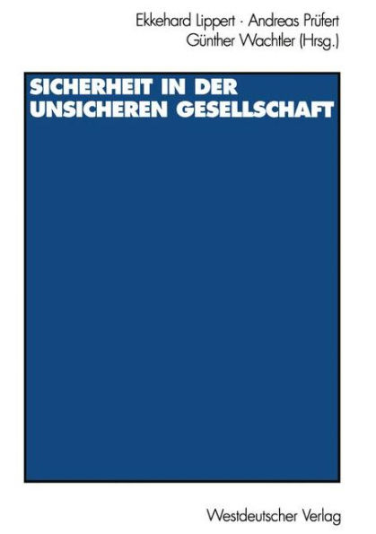 Sicherheit in der unsicheren Gesellschaft