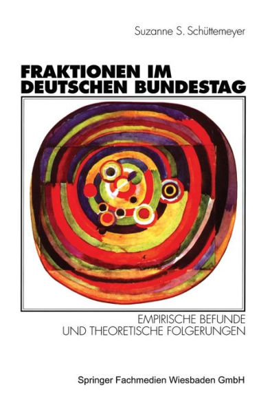 Fraktionen im Deutschen Bundestag 1949 - 1997: Empirische Befunde und theoretische Folgerungen