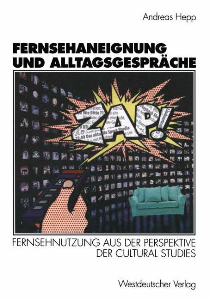 Fernsehaneignung und Alltagsgesprï¿½che: Fernsehnutzung aus der Perspektive der Cultural Studies
