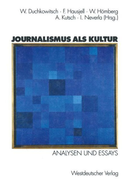 Journalismus als Kultur: Analysen und Essays