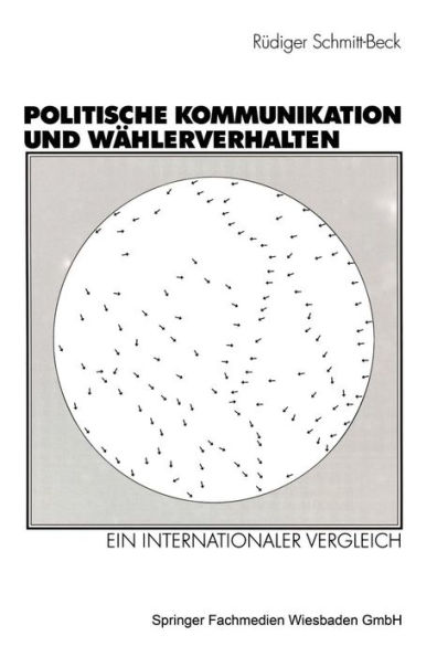 Politische Kommunikation und Wï¿½hlerverhalten: Ein internationaler Vergleich