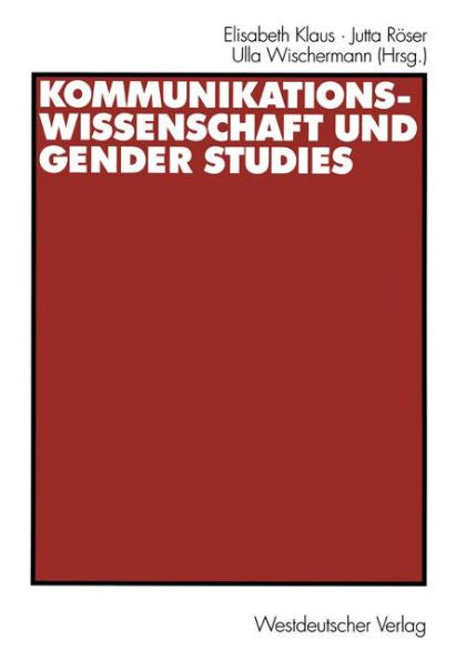 Kommunikationswissenschaft und Gender Studies