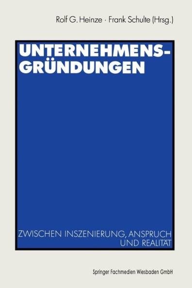 Unternehmensgründungen: Zwischen Inszenierung, Anspruch und Realität