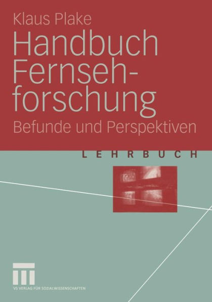 Handbuch Fernsehforschung: Befunde und Perspektiven