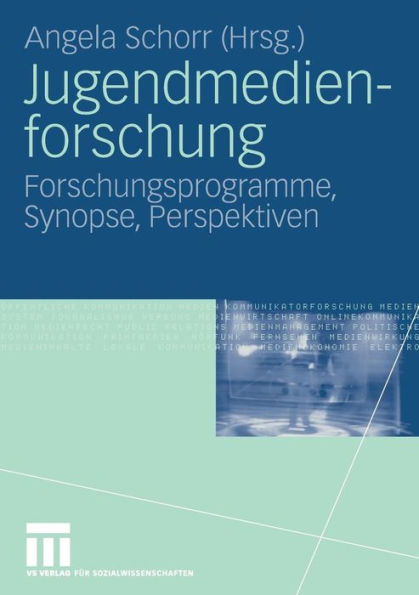 Jugendmedienforschung: Forschungsprogramme, Synopse, Perspektiven