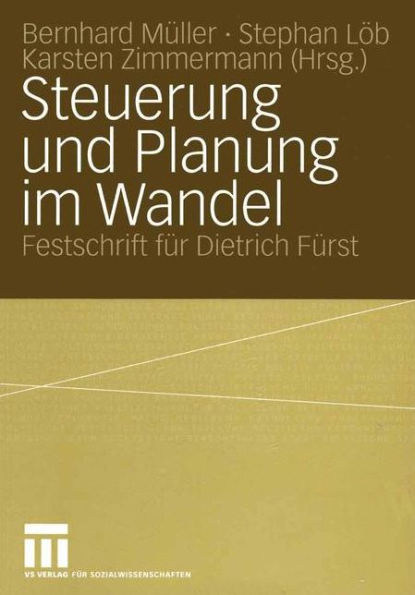 Steuerung und Planung im Wandel: Festschrift für Dietrich Fürst