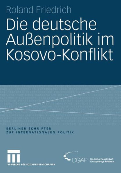 Die deutsche Außenpolitik im Kosovo-Konflikt
