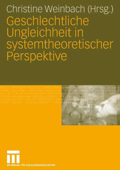 Geschlechtliche Ungleichheit in systemtheoretischer Perspektive