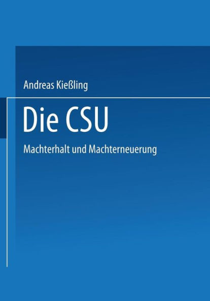 Die CSU: Machterhalt und Machterneuerung