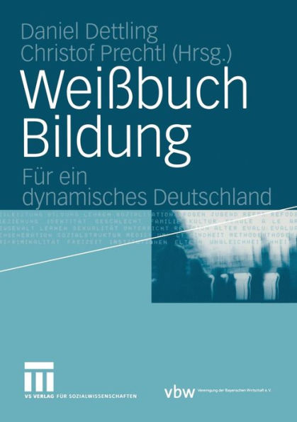 Weißbuch Bildung: Für ein dynamisches Deutschland