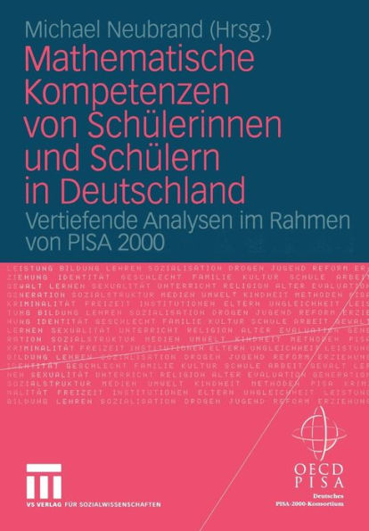 Mathematische Kompetenzen von Schülerinnen und Schülern in Deutschland: Vertiefende Analysen im Rahmen von PISA 2000
