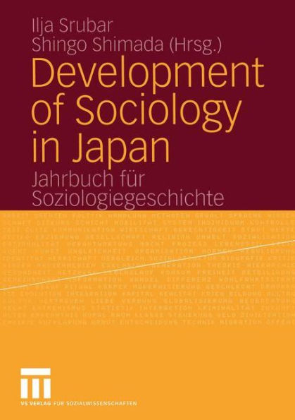 Development of Sociology in Japan: Jahrbuch fï¿½r Soziologiegeschichte