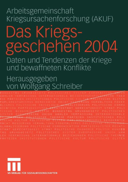 Das Kriegsgeschehen 2004: Daten und Tendenzen der Kriege und bewaffneten Konflikte