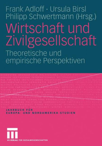 Wirtschaft und Zivilgesellschaft: Theoretische und empirische Perspektiven