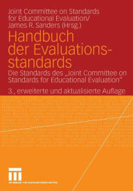 Title: Handbuch der Evaluationsstandards: Die Standards des Joint Committee on Standards for Educational Evaluation, Author: James R. Sanders