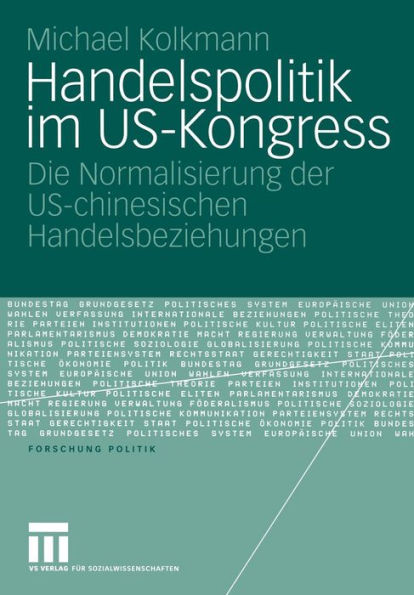 Handelspolitik im US-Kongress: Die Normalisierung der US-chinesischen Handelsbeziehungen