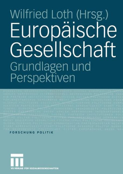 Europäische Gesellschaft: Grundlagen und Perspektiven