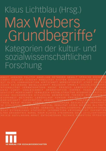 Max Webers 'Grundbegriffe': Kategorien der kultur- und sozialwissenschaftlichen Forschung