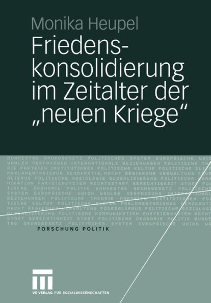 Friedenskonsolidierung im Zeitalter der "neuen Kriege": Der Wandel der Gewaltökonomien als Herausforderung