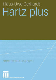 Title: Hartz plus: Lohnsubventionen und Mindesteinkommen im Niedriglohnsektor, Author: Klaus Uwe Gerhardt